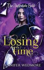 Losing Time: Yr 3 - The Nightshade Guild: Broken Time