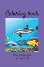 Coloring book: What will you find in the ocean?