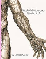 Psychedelic Anatomy: coloring book