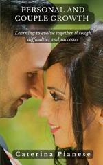 Personal and Couple Growth: Learning to Evolve Together Through Difficulties and Successes