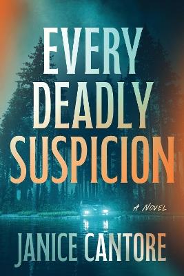Every Deadly Suspicion - Janice Cantore - cover