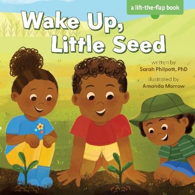 Wake Up, Little Seed - Ph.D. Sarah Philpott - cover