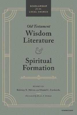 Old Testament Wisdom Literature and Spiritual Formation: Perspectives from the Old Testament - cover