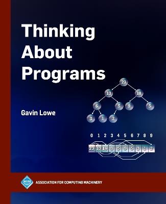 Thinking About Programs - Gavin Lowe - cover