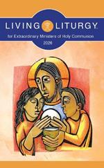 Living Liturgy™ for Extraordinary Ministers of Holy Communion: Year A (2026)