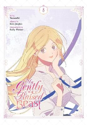 My Gently Raised Beast, Vol. 8 - Chana Conley,Early Flower,Kim JunJun - cover
