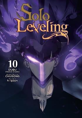 Solo Leveling, Vol. 10 (comic) - Chugong,DUBU(REDICE STUDIO),H-Goon H-Goon - cover