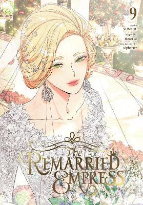The Remarried Empress, Vol. 9 - Alphatart,Chiho Christie,HereLee HereLee - cover