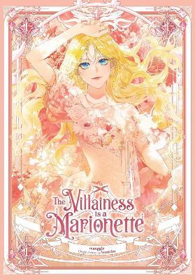 The Villainess Is a Marionette, Vol. 1 - hanirim,manggle - cover
