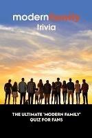 Modern Family Trivia: The Ultimate 'Modern Family' Quiz For Fans