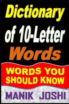 Dictionary of 10-Letter Words: Words You Should Know - Manik Joshi - cover