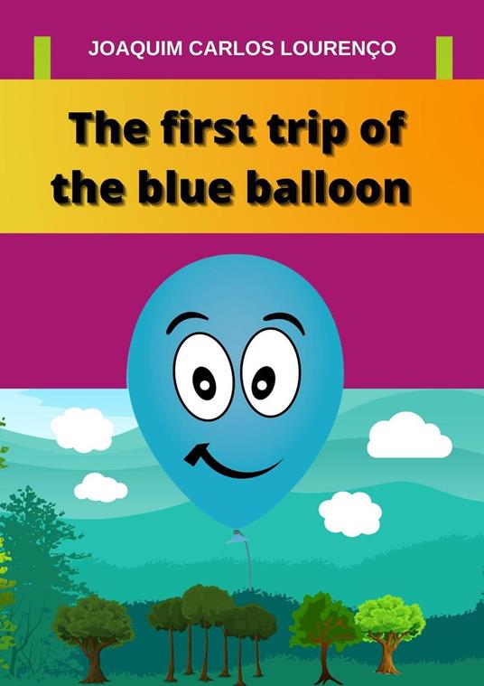 The First Trip of the Blue Balloon