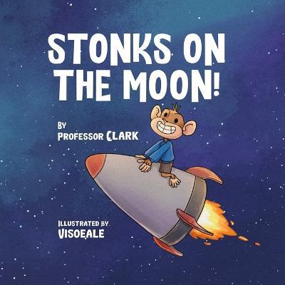 Stonks On The Moon! - Clark - cover