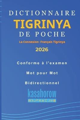 Dictionnaire Tigrinya de Poche: Tigrinya-Français, Français-Tigrinya - Kasahorow - cover