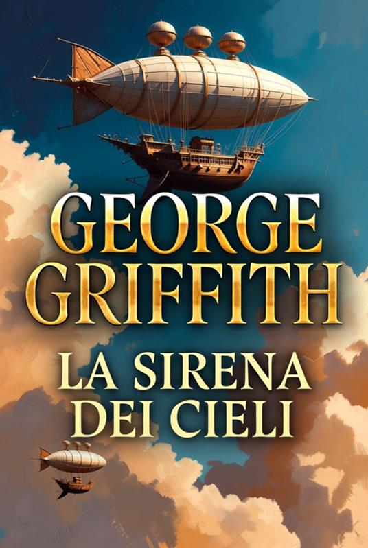 La sirena dei cieli - George Griffith - ebook