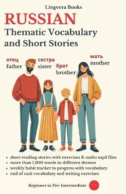 Russian: Thematic Vocabulary and Short Stories (with audio track) - Elvin Allazov,Lingvora Books - cover