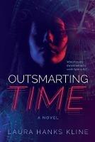 Outsmarting Time - Laura Hanks Kline - cover