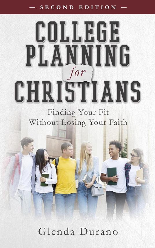 College Planning for Christians: Finding Your Fit Without Losing Your Faith