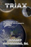 Triax - James Gunn,Jack Vance,Keith Roberts - cover