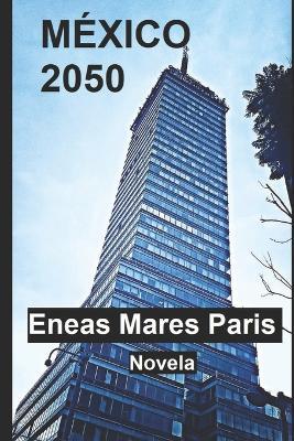 México 2050 - Eneas Mares - ebook