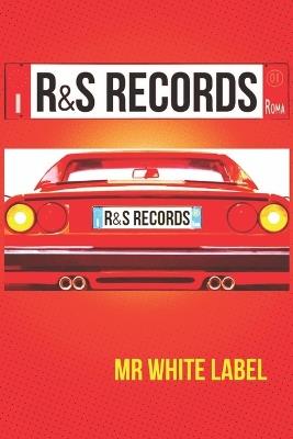 R&S Records: El Ferrari de doce pulgadas - White Label - cover