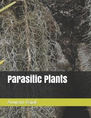 Parasitic Plants - Anupam Rajak - cover
