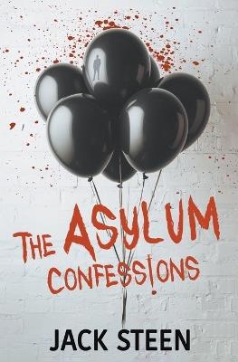 The Asylum Confessions - Jack Steen - cover