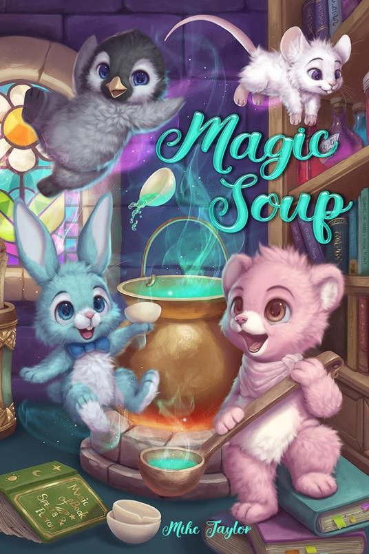 Magic Soup - Mike Taylor - ebook