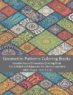 Geometric Patterns Coloring Books: Creative Haven Dimensions Coloring Book - Stress Relief and Relaxation for Women and Men - White Paper - Size 8.5x11