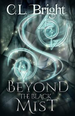 Beyond the Black Mist - C L Bright - cover