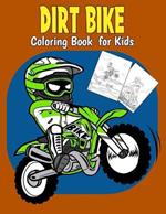 Dirt Bike Coloring Book For Kids