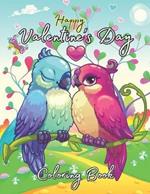 Happy Valentine's Day Coloring Book: Cute Valentine's Animals Coloring Book For Little Kids, Toddlers & Preschools Book (Coloring Books For Kids)