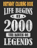 Birthday Coloring Book Life Begins At 2000 The Birth Of Legends: Easy, Relaxing, Stress Relieving Beautiful Abstract Art Coloring Book For Adults Meditate Color Relax, 21 Year Old Birthday Large Print Coloring Book For Adults Relaxation 21st Birthday