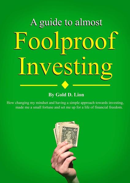 A Guide to Almost Foolproof Investing
