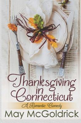 Thanksgiving in Connecticut (A Romantic Comedy)