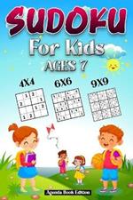 Sudoku for Kids Age 7: 250 Easy Sudoku Puzzles For Kids And Beginners 4x4, 6x6 and 9x9, With Solutions