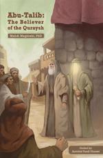 Abu-Talib: The Believer of the Quraysh