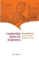 Leadership Skills for Engineers: 50 questions you've always wanted to ask - Jaco Friedrich - cover