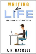 Writing for Life: Living the Impossible Dream