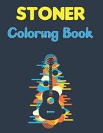 Stoner Coloring Book: A Stoner Coloring Book Coloring Books For Stress Relief And Relaxation with Fun Design
