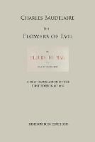 The Flowers of Evil: A New Translation of the First Edition of 1857