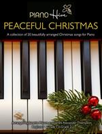 Peaceful Christmas: A Collection of 20 Beautifully Arranged Christmas Songs for Piano