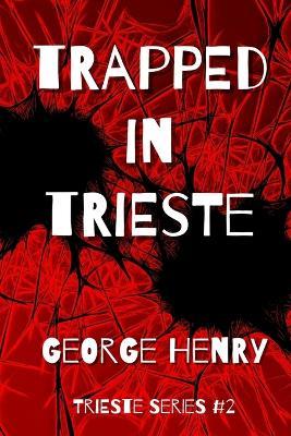 Trapped in Trieste