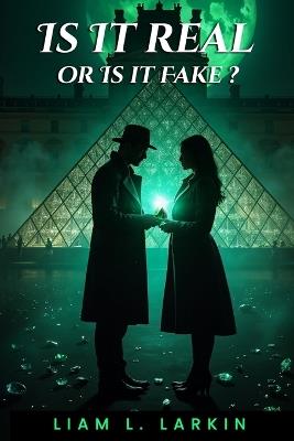 The Real Deal: Or is it fake? - Liam L Larkin - cover