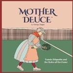 Mother Deuce: Tennis Etiqutte and the Rules of the Game