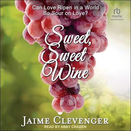 Sweet, Sweet Wine