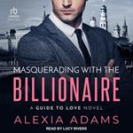 Masquerading with the Billionaire