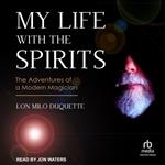 My Life with the Spirits