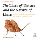 The Liars of Nature and the Nature of Liars