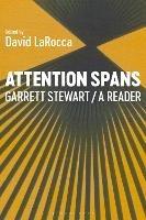 Attention Spans: Garrett Stewart, a Reader - Garrett Stewart - cover